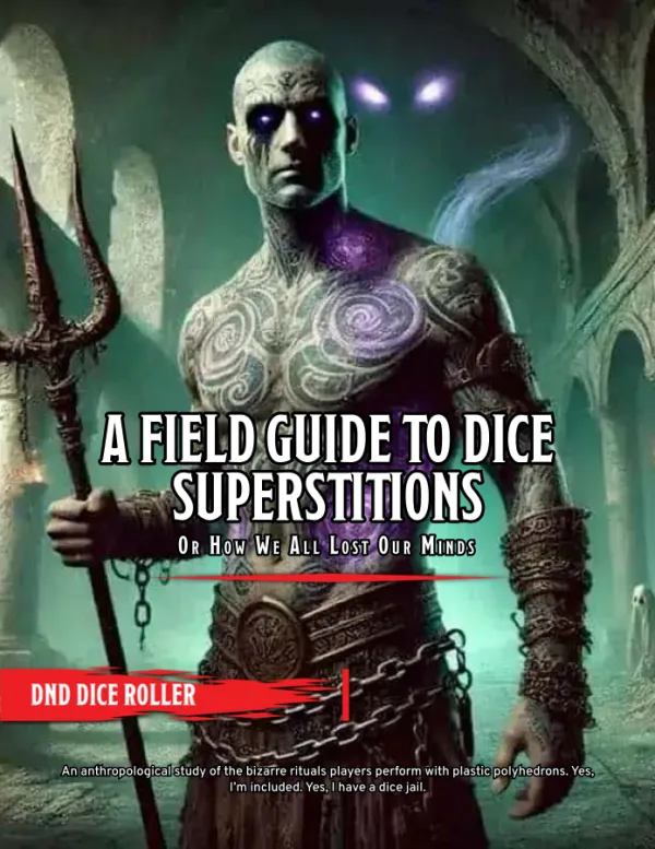 A Field Guide to Dice Superstitions (Or: How We All Lost Our Minds) — cover